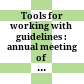 Tools for working with guidelines : annual meeting of the special interest group /