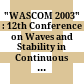 "WASCOM 2003" : 12th Conference on Waves and Stability in Continuous Media : Villasimius (Cagliari), Italy, 1-7 June 2003 /