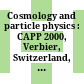 Cosmology and particle physics : CAPP 2000, Verbier, Switzerland, 17-28 July 2000 /