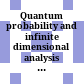 Quantum probability and infinite dimensional analysis : from foundations to applications.