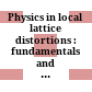 Physics in local lattice distortions : fundamentals and novel concepts LLD2K, Ibaraki, Japan 23-26 July 2000 /