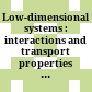 Low-dimensional systems : interactions and transport properties : lectures of a workshop held in Hamburg, Germany, July 27-28, 1999 /