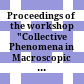 Proceedings of the workshop "Collective Phenomena in Macroscopic Systems", Villa Olmo, Como, Italy, 4 - 6 December 2006 /