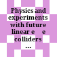 Physics and experiments with future linear e⁺ e⁻ colliders : LCWS 2000, Batavia, Illinois, 24-28 October 2000 /