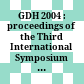 GDH 2004 : proceedings of the Third International Symposium on the Gerasimov-Drell-Hearn Sum Rule and its Extensions :  Old Dominion University, Norfolk, Virginia, USA, June 2-5, 2004 /
