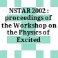 NSTAR 2002 : proceedings of the Workshop on the Physics of Excited Nucleons.