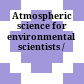 Atmospheric science for environmental scientists /