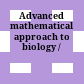 Advanced mathematical approach to biology /