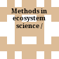 Methods in ecosystem science /
