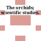 The orchids; scientific studies.