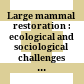 Large mammal restoration : ecological and sociological challenges in the 21st century /