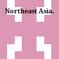Northeast Asia.
