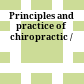 Principles and practice of chiropractic /