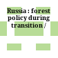 Russia : forest policy during transition /