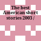 The best American short stories 2003 /