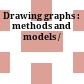 Drawing graphs : methods and models /