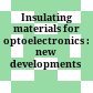 Insulating materials for optoelectronics : new developments /