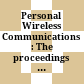 Personal Wireless Communications : The proceedings of the 10th IFIP Conference on PWC '05 /