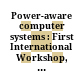 Power-aware computer systems : First International Workshop, PACS 2000, Cambridge, MA, USA, November 12, 2000 : revised papers /