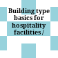 Building type basics for hospitality facilities /