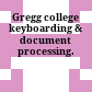 Gregg college keyboarding & document processing.