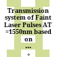 Transmission system of Faint Laser Pulses AT λ =1550nm based on optical Modules and dedicated to secured optical telecommunications /