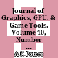 Journal of Graphics, GPU, & Game Tools. Volume 10, Number 1, 2005