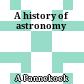 A history of astronomy