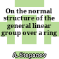 On the normal structure of the general linear group over a ring