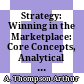 Strategy: Winning in the Marketplace: Core Concepts, Analytical Tools, Cases /