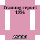 Training report 1994