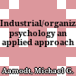 Industrial/organizational psychology an applied approach