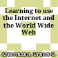 Learning to use the Internet and the World Wide Web