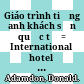 Giáo trình tiếng anh khách sạn quốc tế = International hotel English /