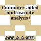 Computer-aided multivariate analysis /