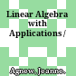 Linear Algebra with Applications /