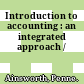 Introduction to accounting : an integrated approach /