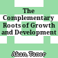 The Complementary Roots of Growth and Development