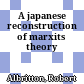A japanese reconstruction of marxits theory