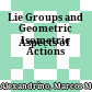 Lie Groups and Geometric
Aspects of Isometric Actions