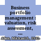 Business portfolio management : valuation, risk assessment, and EVA strategies /
