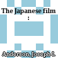 The Japanese film :
