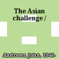 The Asian challenge /