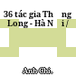 36 tác gia Thăng Long - Hà Nội /
