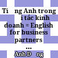 Tiếng Anh trong đối tác kinh doanh = English for business partners  : Song ngữ Anh - Việt /