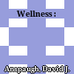 Wellness :