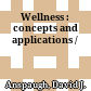 Wellness : concepts and applications /