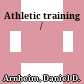 Athletic training /