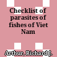 Checklist of parasites of fishes of Viet Nam