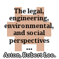 The legal, engineering, environmental, and social perspectives of surface mining law and reclamation by landfilling : getting maximum yield from surface mines /